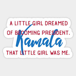 That Little Girl Was Me Kamala Harris President 2020 Quote Gifts Sticker